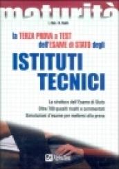 La terza prova a test dell'esame di Stato degli Istituti tecnici. La struttura dell'esame di Stato. Oltre 700 quesiti risolti e commentati. Simulazioni d'esame...