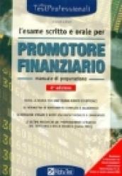 L'esame scritto e orale per promotore finanziario. Manuale di preparazione