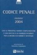 Codice penale 2004. Con le principali norme complementari e una raccolta di indirizzi Internet per la ricerca di norme e sentenze