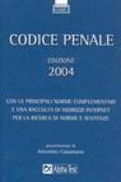 Codice penale 2004. Con le principali norme complementari e una raccolta di indirizzi Internet per la ricerca di norme e sentenze