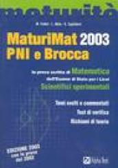 MaturiMat PNI e Brocca 2003. Terza edizione-MaturiMat PNI e Brocca 2004. Quarta edizione. (2 vol.)