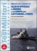 Manuale per i concorsi di allievo ufficiale in marina e nel Corpo delle capitanerie di porto