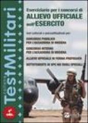 Eserciziario per i concorsi di allievo ufficiale nell'esercito. Test culturali e psicoattitudinali per: concorso pubblico per l'Accademia di Modena.