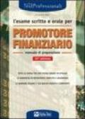 L'esame scritto e orale per promotore finanziario. Manuale di preparazione