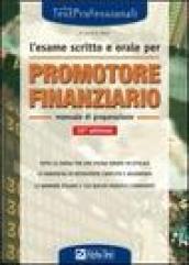 L'esame scritto e orale per promotore finanziario. Manuale di preparazione