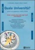 Quale università? Anno accademico 2005-2006. Guida completa alla scelta degli studi post-diploma