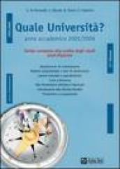 Quale università? Anno accademico 2005-2006. Guida completa alla scelta degli studi post-diploma