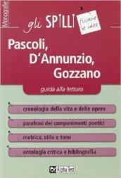 Pascoli, D'Annunzio, Gozzano. Guida alla lettura