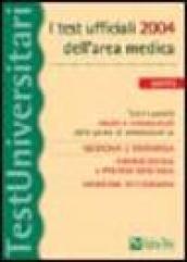 I test ufficiali 2004 dell'area medica. Tutti i quesiti risolti e commentati delle prove di ammissione a: medicina e chirurgia, odontoiatria e protesi dentaria...