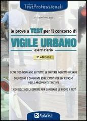 Le prove a test per il concorso di vigile urbano. Eserciziario