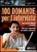 100 domande per 1 intervista