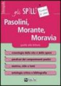 Pasolini, Morante, Moravia. Guida alla lettura