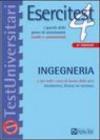 Esercitest. 4.I quesiti delle prove di ammissione risolti e commentati: ingegneria