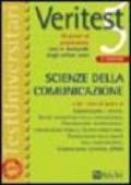Veritest. 5.10 prove di ammissione con le domande degli ultimi anni: scienze della comunicazione