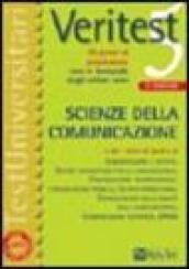 Veritest. 5.10 prove di ammissione con le domande degli ultimi anni: scienze della comunicazione
