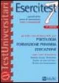 Esercitest. 7.I quesiti delle prove di ammissione risolti e commentati per tutti i corsi di laurea delle aree: psicologia, formazione primaria, educazione