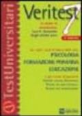 Veritest. 7.10 prove di ammissione con le domande degli ultimi anni per tutti i corsi di laurea delle aree: psicologia, formazione primaria, educazione