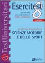 Esercitest. 8.I quesiti delle prove di ammissione risolti e commentati per tutti i corsi di laurea delle aree scienze motorie e dello sport