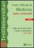 I test ufficiali di medicina risolti e commentati. I 400 quesiti delle ultime 5 prove di ammissione 2001-2005