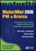 MaturiMat 2006 PNI e Brocca. La seconda prova scritta dell'esame di Stato per i Licei scientifici sperimentali
