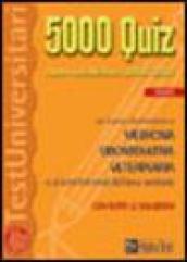 Cinquemila quiz. Anno accademico 2006-2007. Per le prove di ammissione a: medicina, odontoiatria, veterinaria e ai corsi triennali dell'area sanitaria...