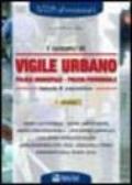 I concorsi di vigile urbano. Polizia municipale, polizia provinciale. Manuale di preparazione