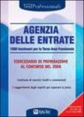 Agenzia delle entrate. 1500 funzionari per la terza area funzionale. Eserciziario di preparazione al concorso del 2006