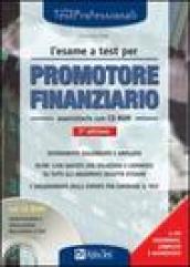 L'esame a test per promotore finanziario. Eserciziario. Con CD-ROM