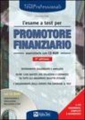 L'esame a test per promotore finanziario. Eserciziario. Con CD-ROM