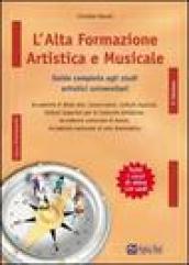 L' alta formazione artistica e musicale. Guida completa agli studi artistici universitari