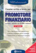 L'esame scritto e orale per promotore finanziario. Manuale. Con CD-ROM