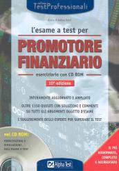 L'esame a test per promotore finanziario. Eserciziario. Con CD-ROM