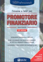 L'esame a test per promotore finanziario. Eserciziario