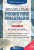 L'esame scritto e orale per promotore finanziario. Manuale. Con CD-ROM