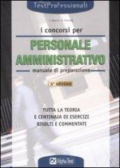 I concorsi per personale amministrativo. Manuale di preparazione