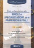 I test per l'ammissione alle scuole di specializzazione per le professioni legali