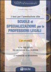 I test per l'ammissione alle scuole di specializzazione per le professioni legali