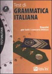 Test di grammatica italiana. Esercizi per tutti i concorsi militari