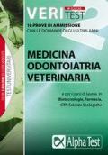 Veritest. 2.10 prove di ammissione con le domande degli ultimi anni: medicina, odontoiatria, veterinaria