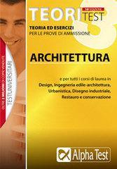 Teoritest. 3.Teoria ed esercizi per le prove di ammissione: architettura