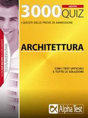 Tremila quiz. Anno accademico 2009-2010. Per le prove di ammissione a: architettura