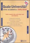 Quale università? Anno accademico 2009-2010. Con CD-Rom