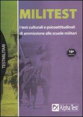 Militest. I test culturali e psicoattitudinali di ammissione alle scuole militari