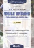 I test dei concorsi per vigile urbano. Polizia municipale - polizia locale