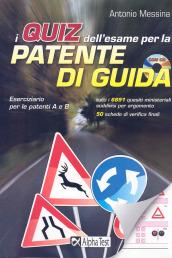 I quiz per l'esame per la patente di guida. Con CD-ROM