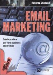 Email marketing. Guida pratica per fare business con l'email