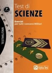 Test di scienze. Esercizi per tutti i concorsi militari