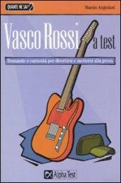 Vasco Rossi a test