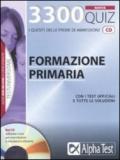 3300 quiz. Formazione primaria. Con CD-ROM