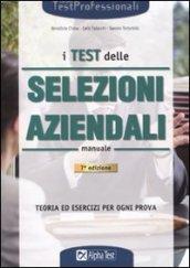 I test delle selezioni aziendali. Manuale di preparazione